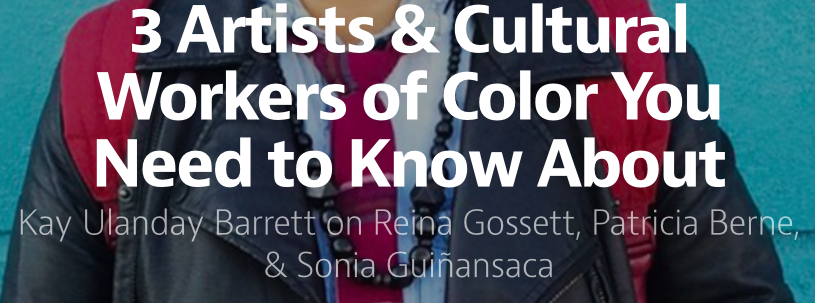[September 4, 2015 | 3 Artists & Cultural Workers You Need to Know About – medium.com]